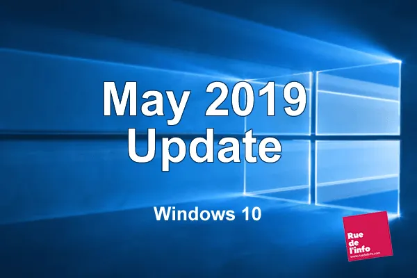 Télécharger et installer Windows 10 May 2019 Update