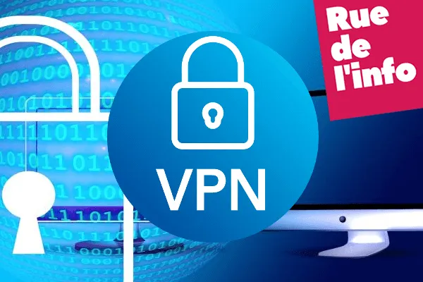 VPN Gratuit : Comment sécuriser votre connexion internet à 100% ?