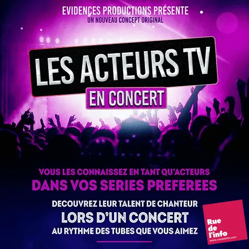 Les acteurs de séries TV en concert