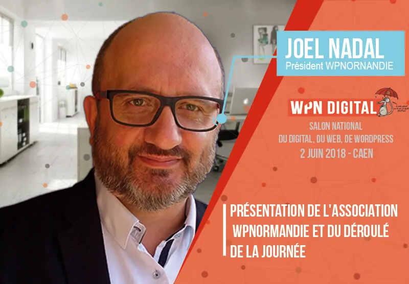 Joël Nadal – Président WPNDIGITAL Caen