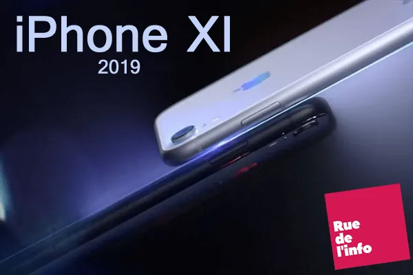 iPhone XI : Sortie prévue pour septembre 2019