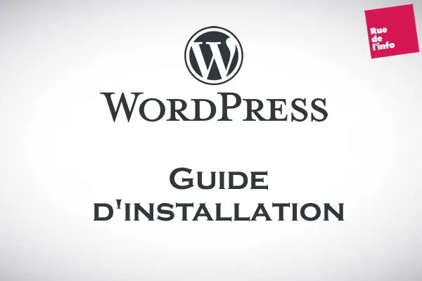 WordPress : guide d installation sur serveur pour débutant